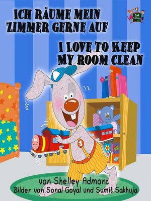 Ich räume mein Zimmer gerne auf I Love to Keep My Room Clean (Bilingual German Book for Kids) - ebook
